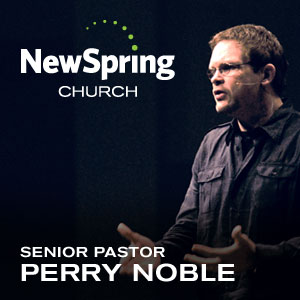 Perry Noble Senior Pastor at NewSpring Church